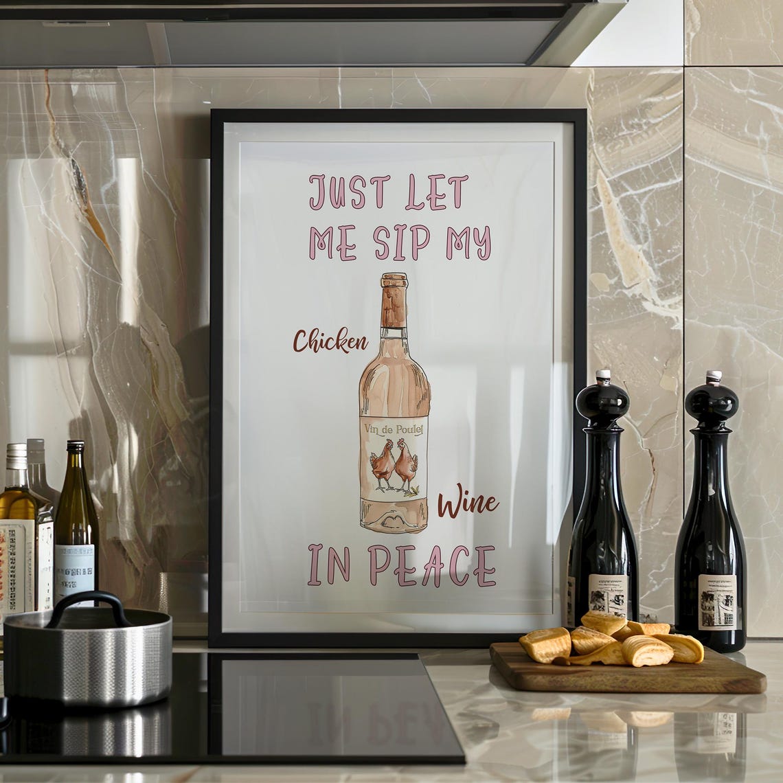 Just Let Me Sip My Chicken Wine In Peace Funny Kitchen Wall Art