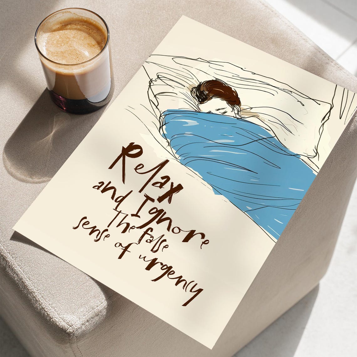 Relax and Ignore the False Sense of Urgency Line Art Quote Poster