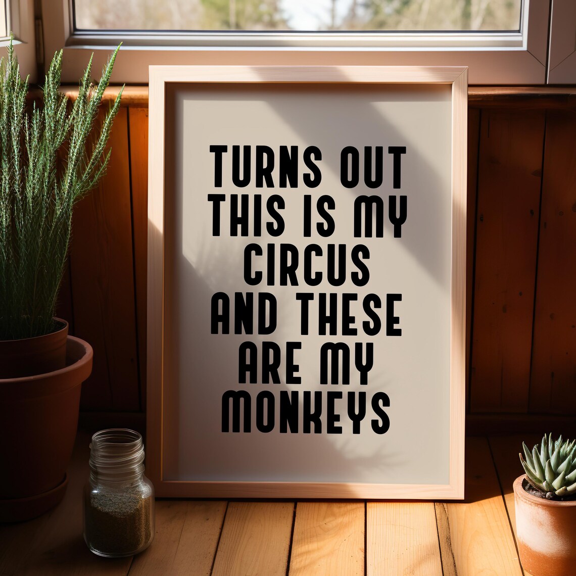 Turns Out This Is My Circus Funny Family Quote Typography Poster