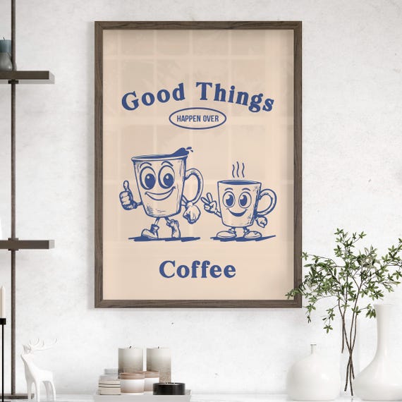 Good Things Happen Over Coffee Typography Print Poster Or Canvas Bar Retro Kitchen Funny Shop Vintage