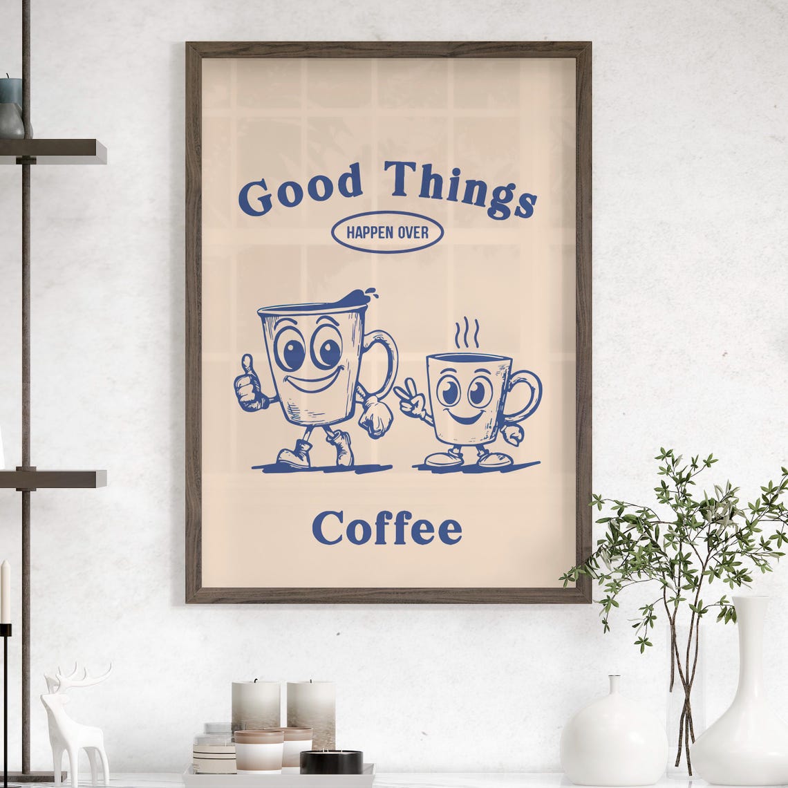 Good Things Happen Over Coffee Retro Cartoon Cup Kitchen Art Poster