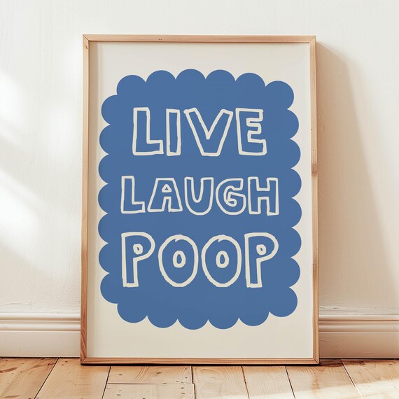 Funny Bathroom Wall Art Live Laugh Poop Cute Minimalist Toilet Poster Blue Print Humorous Bathroom Decor Toilet Print