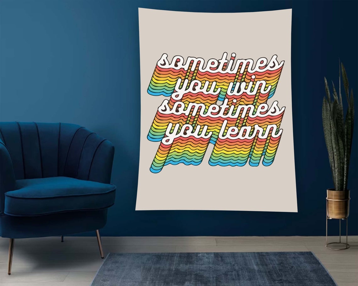 Sometimes You Win Sometimes You Learn Groovy Quote Tapestry Poster - Image 2