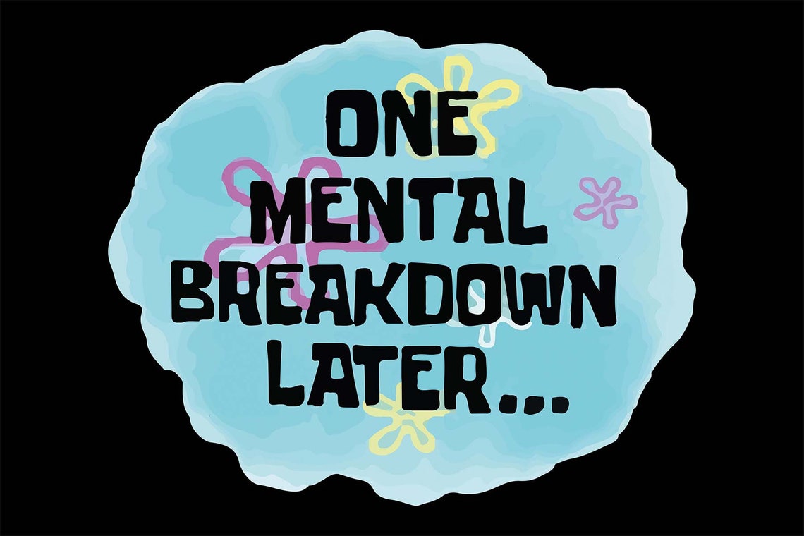 One Mental Breakdown Later Funny Meme Time Card Blue Tapestry Poster - Image 3