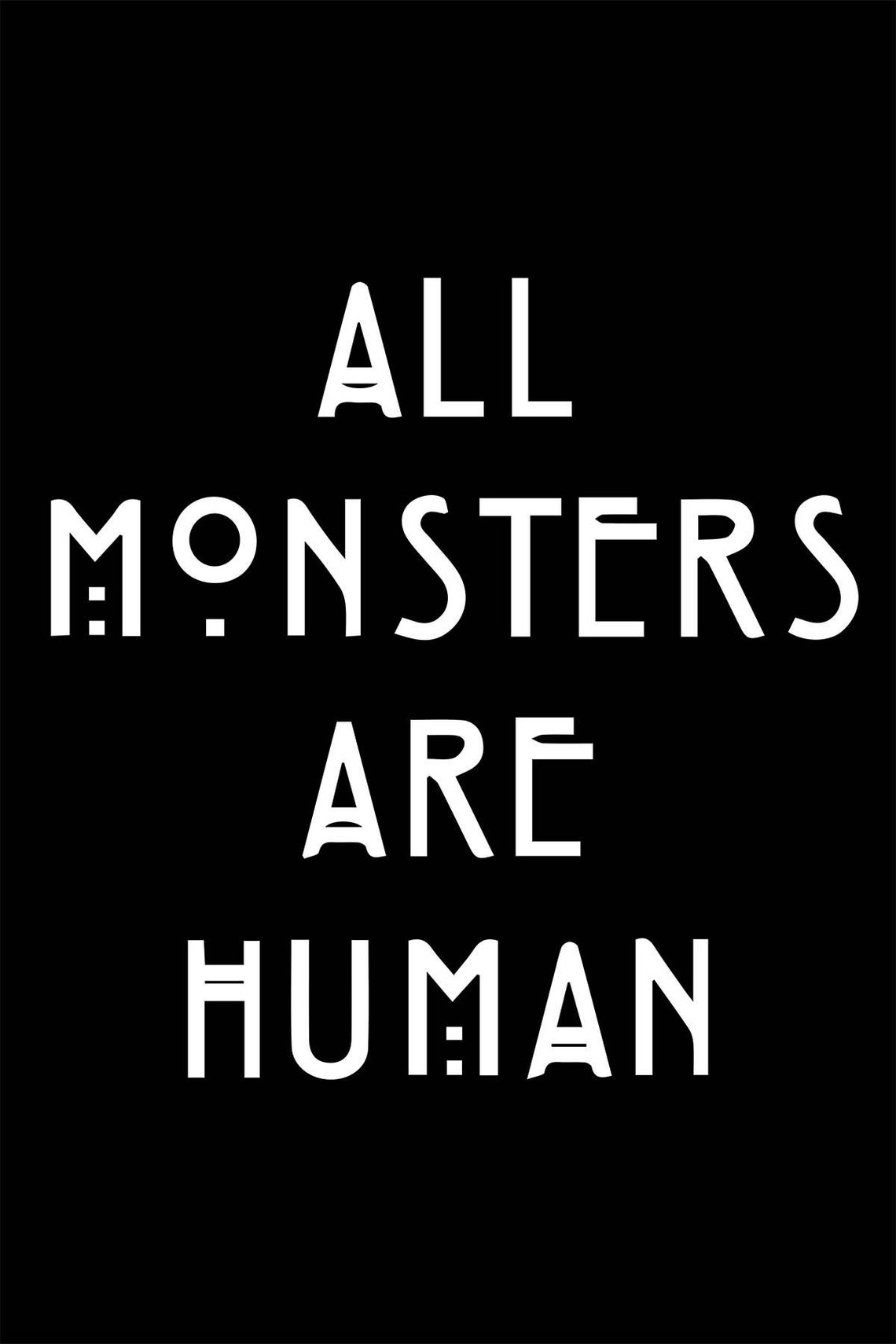 All Monsters Are Human Gothic White Text Black Quote Tapestry Poster - Image 3