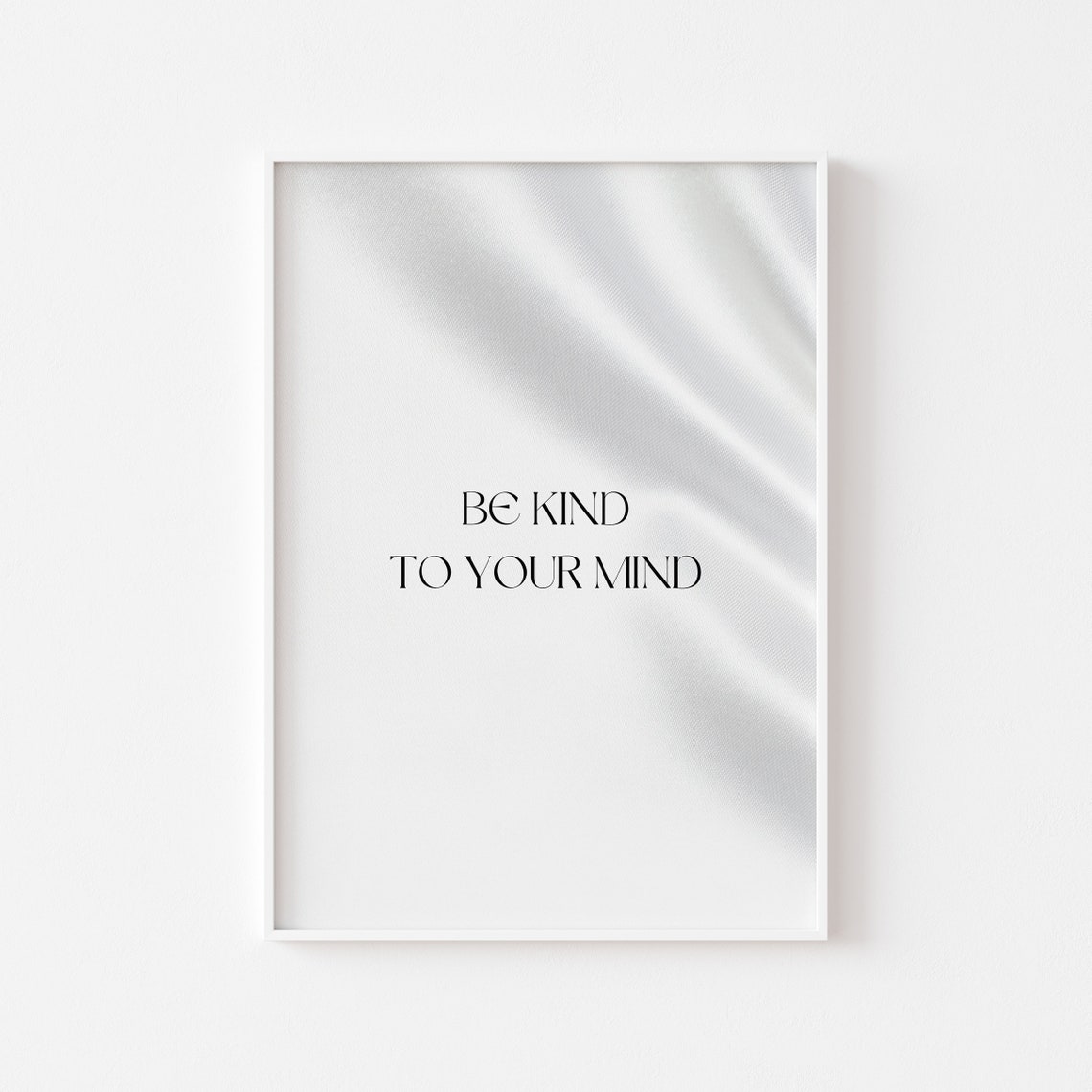 Be Kind To Your Mind Quote Silk Fabric Texture Mindfulness Poster - Image 2