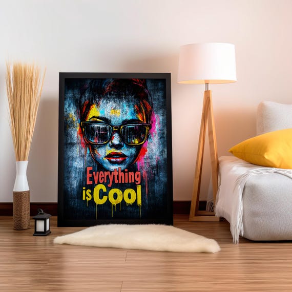 Everything Is Cool Wall Art Graffiti Style Poster Chalk Bold Colorful Street Urban Pop Print