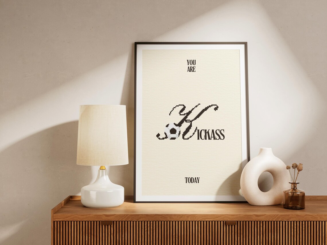 You Are Kickass Today Soccer Ball Pixel Motivational Sports Poster