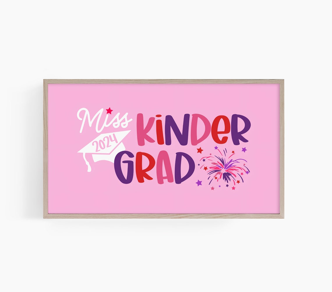 Kindergarten Graduation Frame Tv Art Kinder Grad Tv Art 2024 Kindergarten Graduation Tv Art Girls Graduation Party Tv Art T527