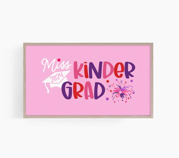 Kindergarten Graduation Frame Tv Art Kinder Grad Tv Art 2024 Kindergarten Graduation Tv Art Girls Graduation Party Tv Art T527
