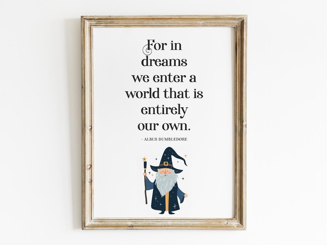 For In Dreams We Enter A World, Magic Wizard Quote