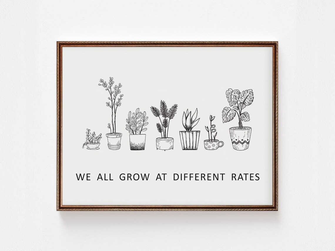 We All Grow At Different Rates Potted Plants Sketch Art Poster