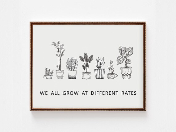 We All Grow At Different Rates Potted Plants Sketch Art Poster
