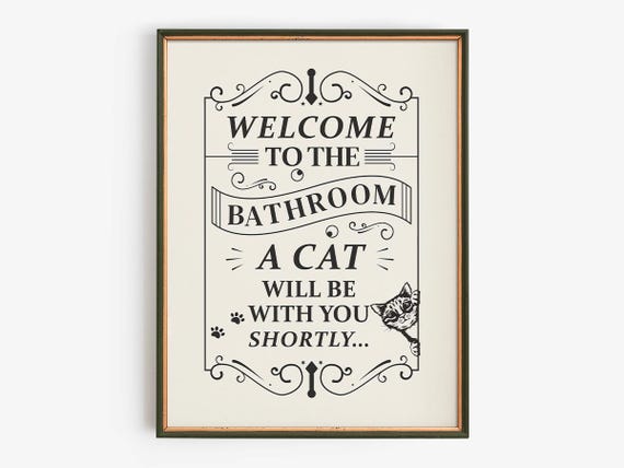 Welcome To The Bathroom Cat Quote Poster, Pet Humor