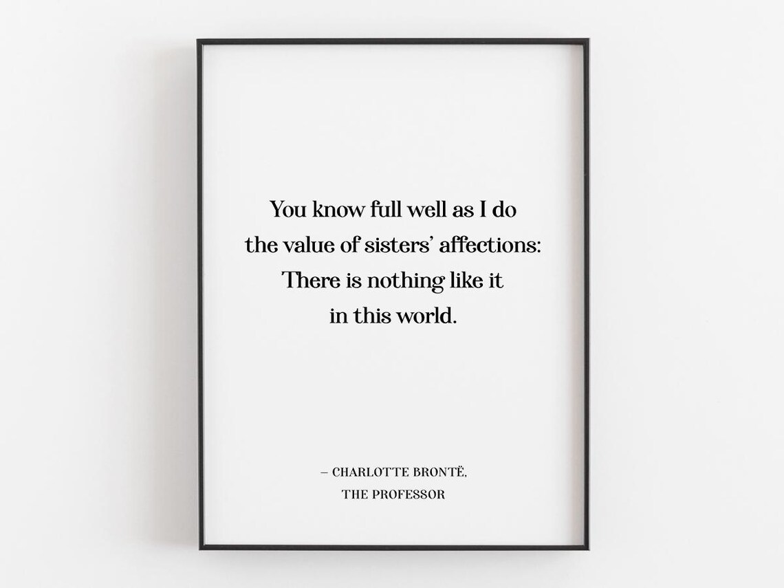 Charlotte Bronte Sisters Affections Quote The Professor Print