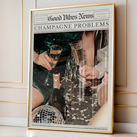 Champagne Problems Party Night Confetti Newspaper Photo Poster