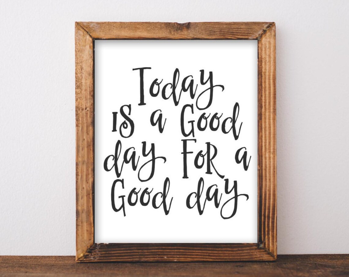 Today Is A Good Day For Office Quote Art Print