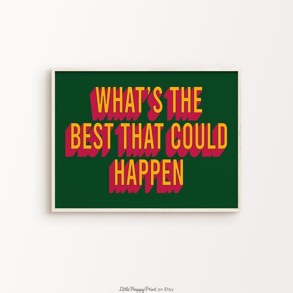 What's The Best That Could Happen Green Retro Positive Quote Poster