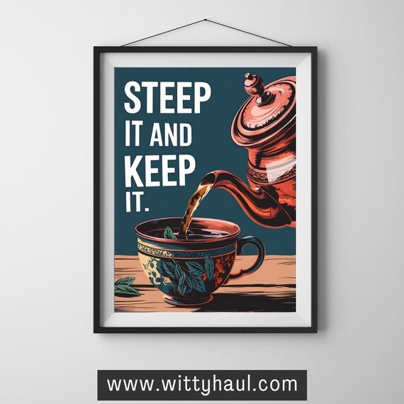 Tea Wall Art Tea Humour Tea Prints Trendy Tea Art Tea Decor Tea Art Print Tea Poster Tea Gift Tea Lover Tea Room Funny Tea Jokes