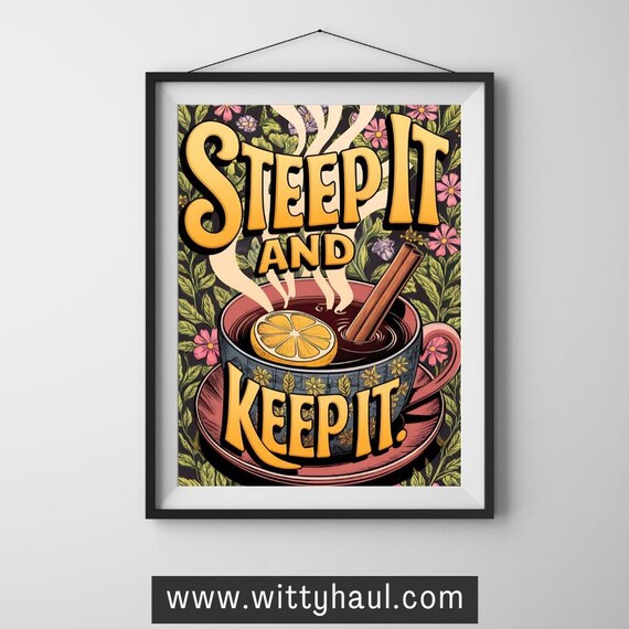 Tea Wall Art Tea Humour Tea Prints Trendy Tea Art Tea Decor Tea Art Print Tea Poster Tea Gift Tea Lover Tea Room Wall Art Unframed