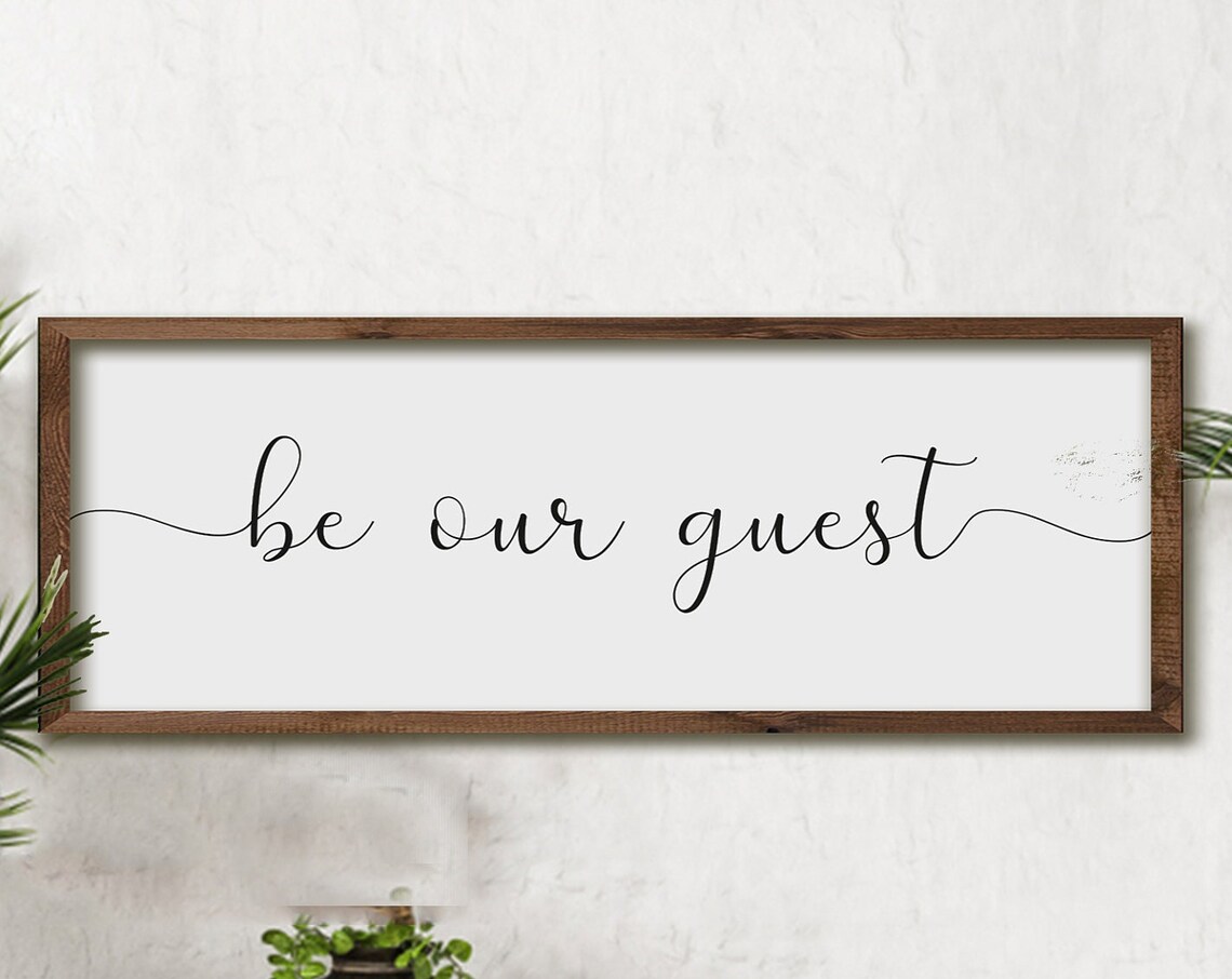 Be Our Guest Guest Bedroom Farmhouse Wall Sign