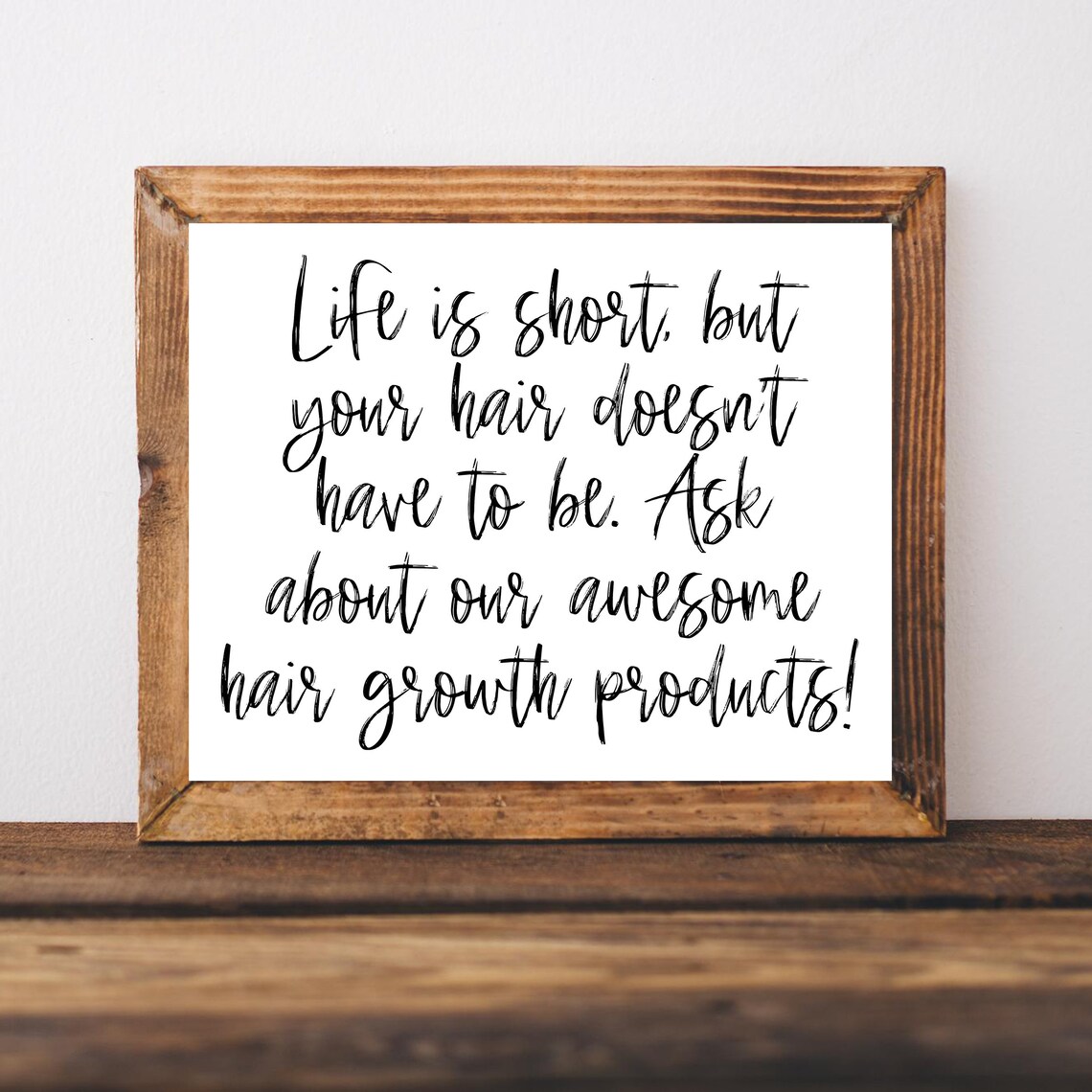 Life Is Short But Your Hair Doesn't Have to Be Salon Quote Poster