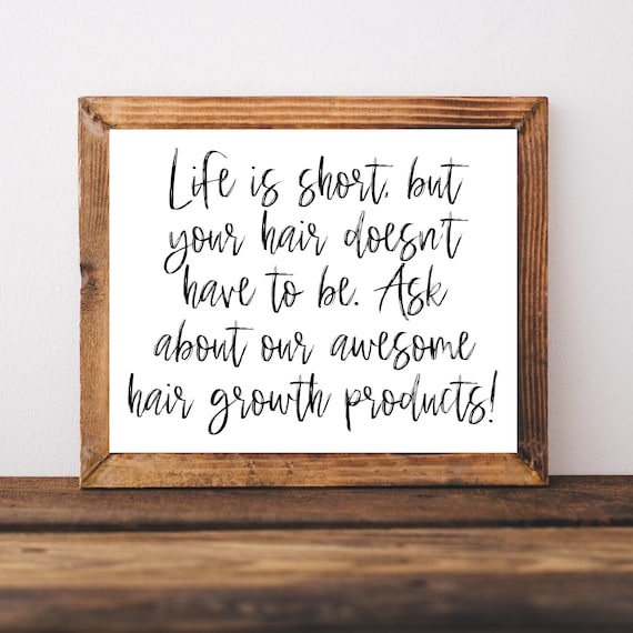 Life Is Short But Your Hair Doesn't Have to Be Salon Quote Poster
