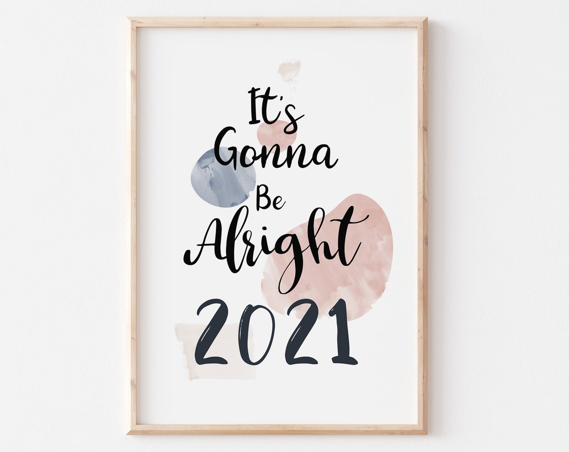 It's Gonna Be Alright 2021 Brush Script Watercolor Abstract Wall Art