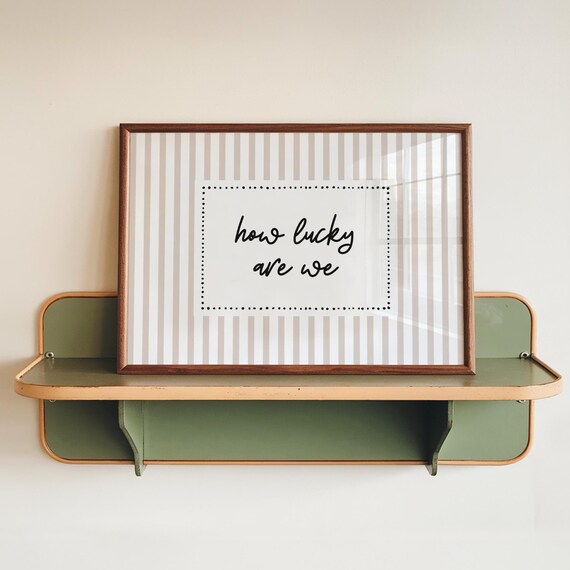 How Lucky Are We Quote Poster Handwritten Script Gratitude Wall Decor Minimal