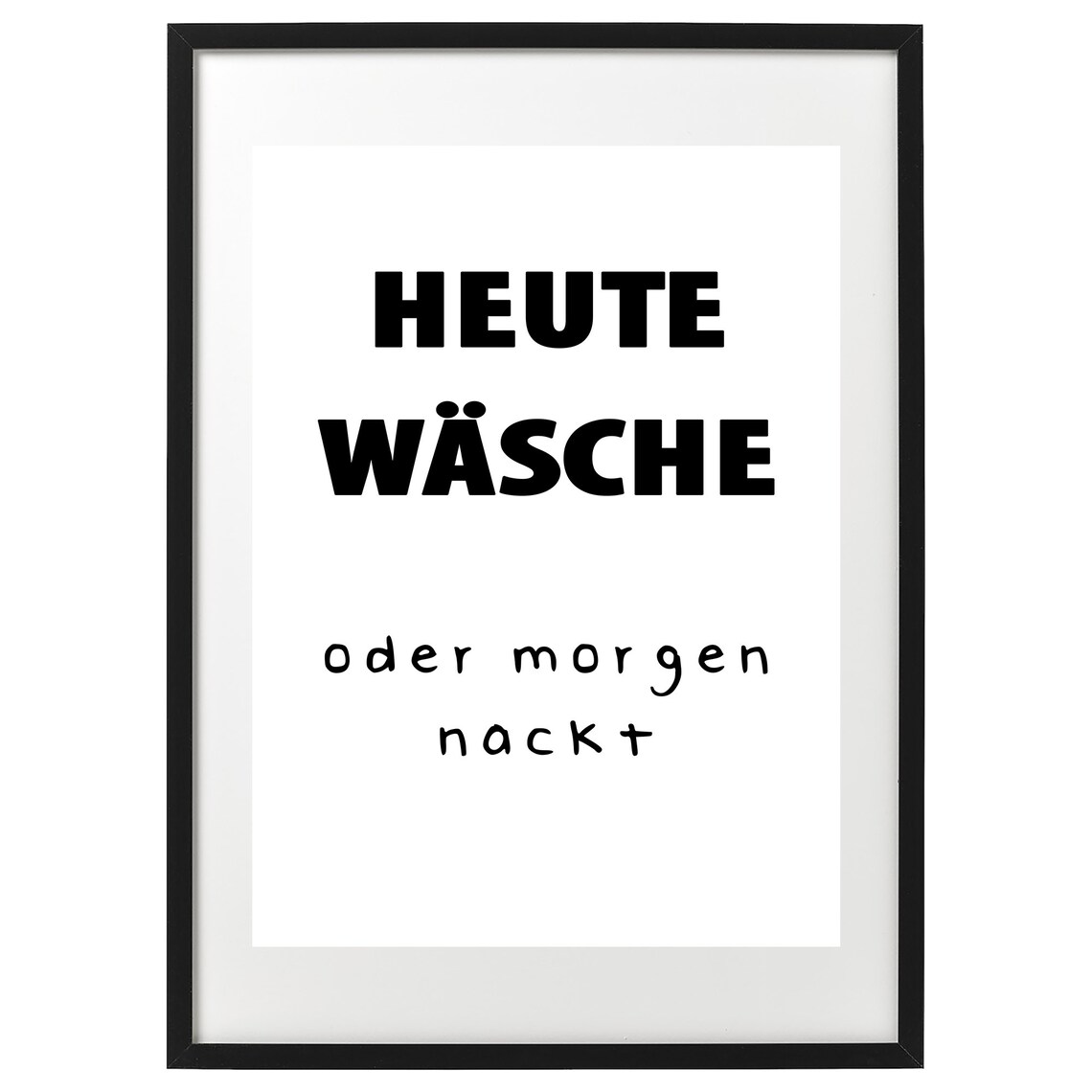Laundry Today Or Naked Tomorrow Funny Poster For The Laundry Room In Sizes A5 A3 - Image 2