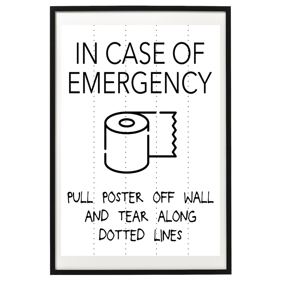 In Case Of Emergency Toilet Paper Funny Tear Along Dotted Poster - Image 2