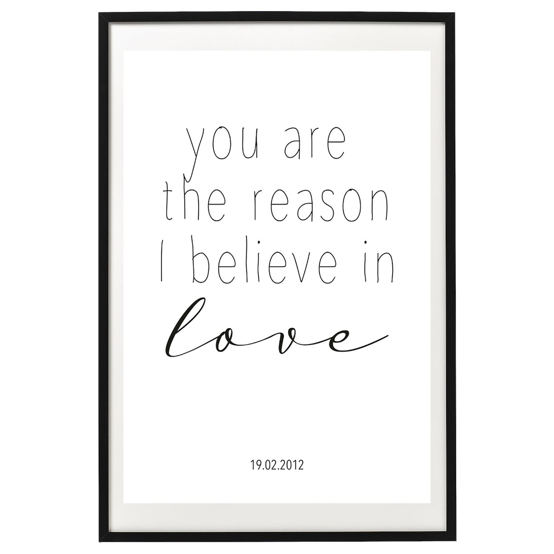 You Are The Reason I Believe In Love Poster - Image 2