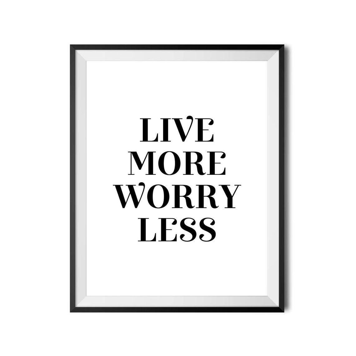 Live More Worry Less Bold Serif Minimalist Typography Quote Poster - Image 4