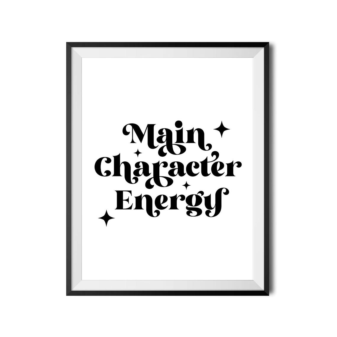 Main Character Energy Retro Typography Black and White Poster - Image 4