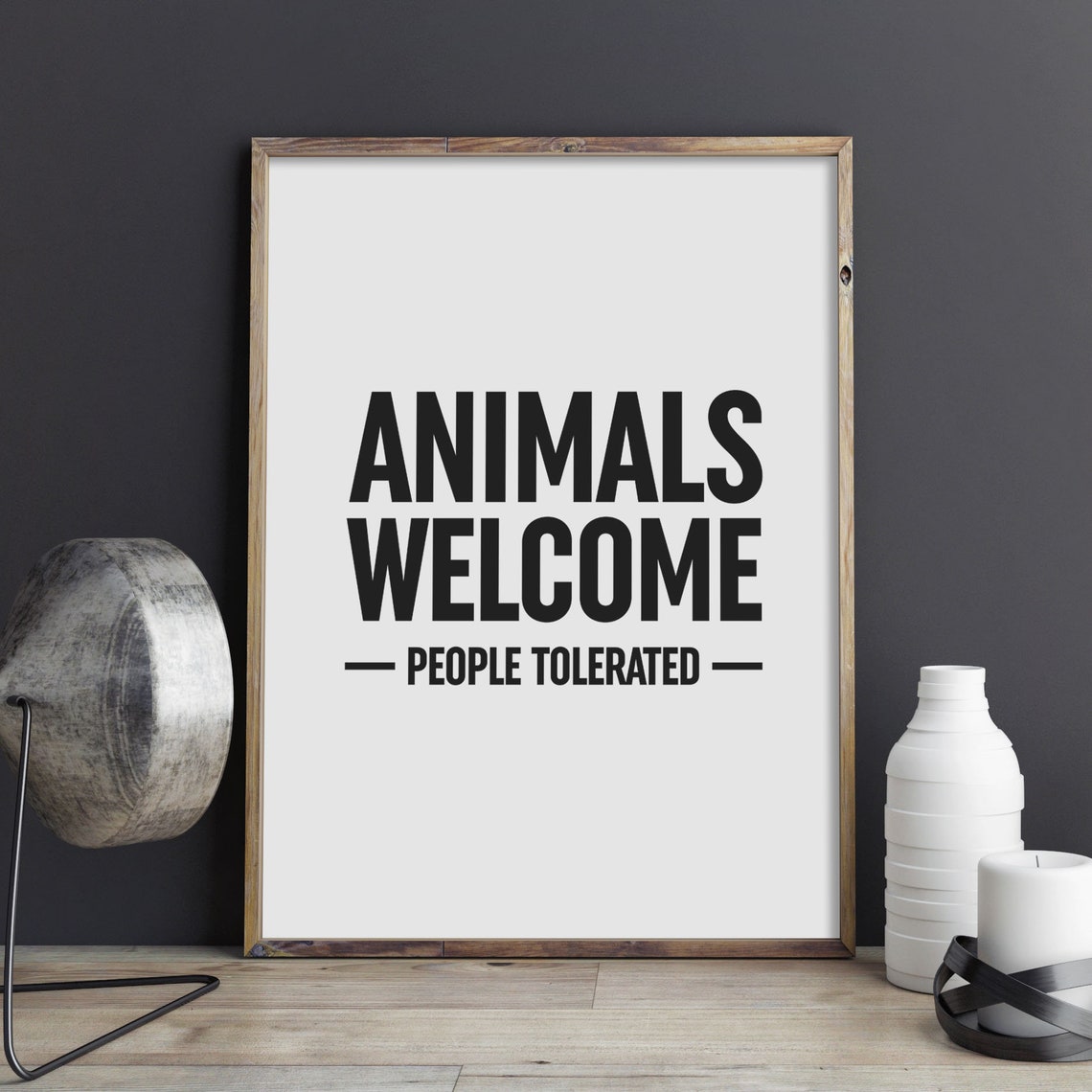 Animals Welcome People Tolerated Funny Pet Lover Quote Poster - Image 3