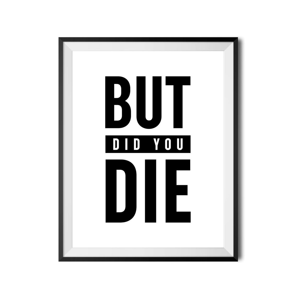But Did You Die Bold Tough Daily Fitness Gym Humor Quote Wall Art - Image 4