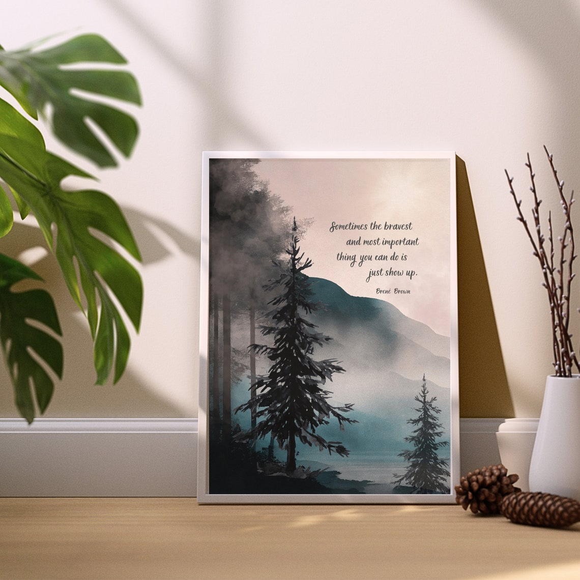 Brene Brown Just Show Up Misty Pine Forest Mountain Wall Poster - Image 2