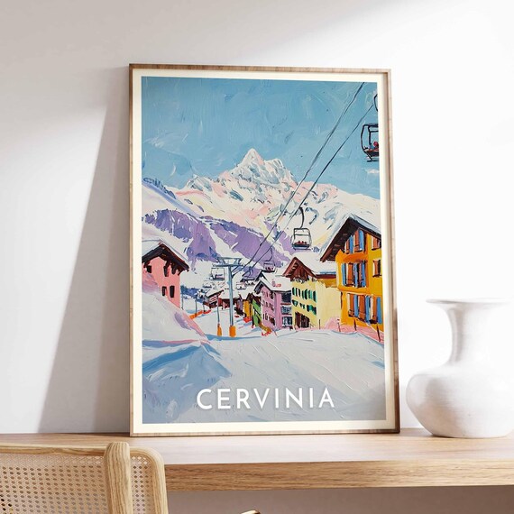 Cervinia Colorful Village Street Chairlift Snowy Peak Poster