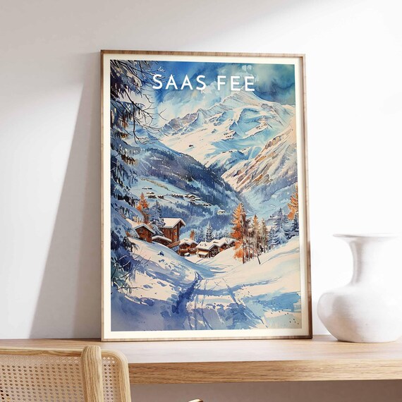 Saas Fee Switzerland Watercolor Chalets Slopes Under Glacier Peaks Poster