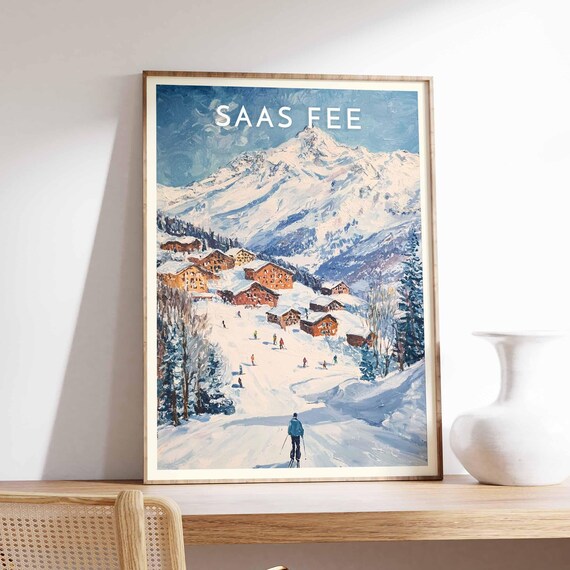 Saas Fee Switzerland Snowy Slope Skiers Chalet Cluster Big Peak Poster