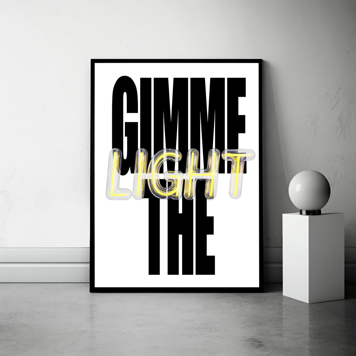 Gimme The Light Neon Yellow Letters Bold Black Typography Wall Poster - Image 2