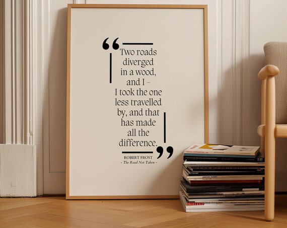 Robert Frost Two Roads Diverged Road Not Taken Literary Quote Poster