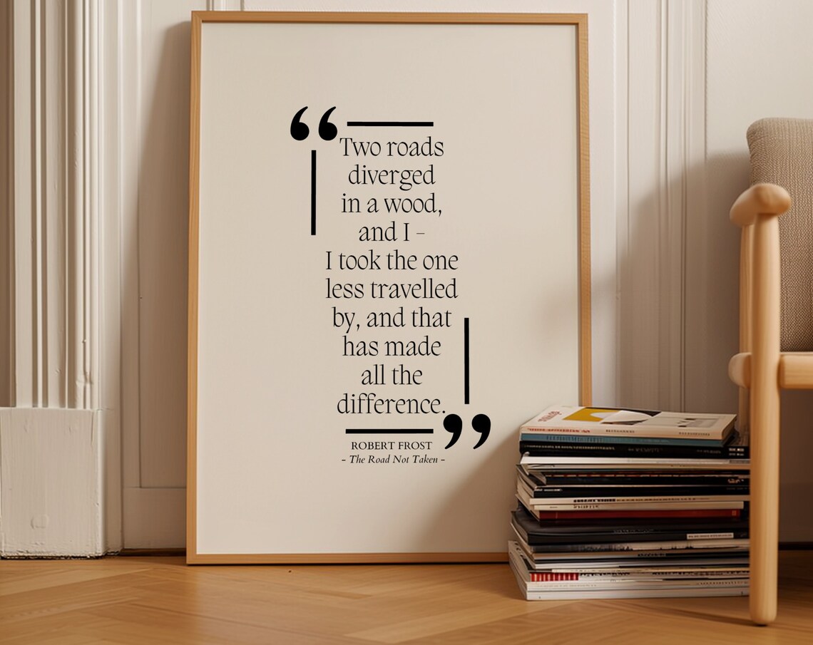 Robert Frost Two Roads Diverged Road Not Taken Literary Quote Poster