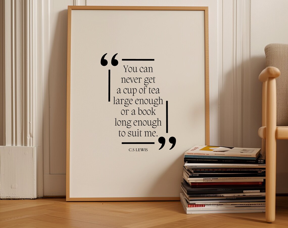 C.S. Lewis Cup Of Tea Large Enough Book Long Enough Reader Quote Poster