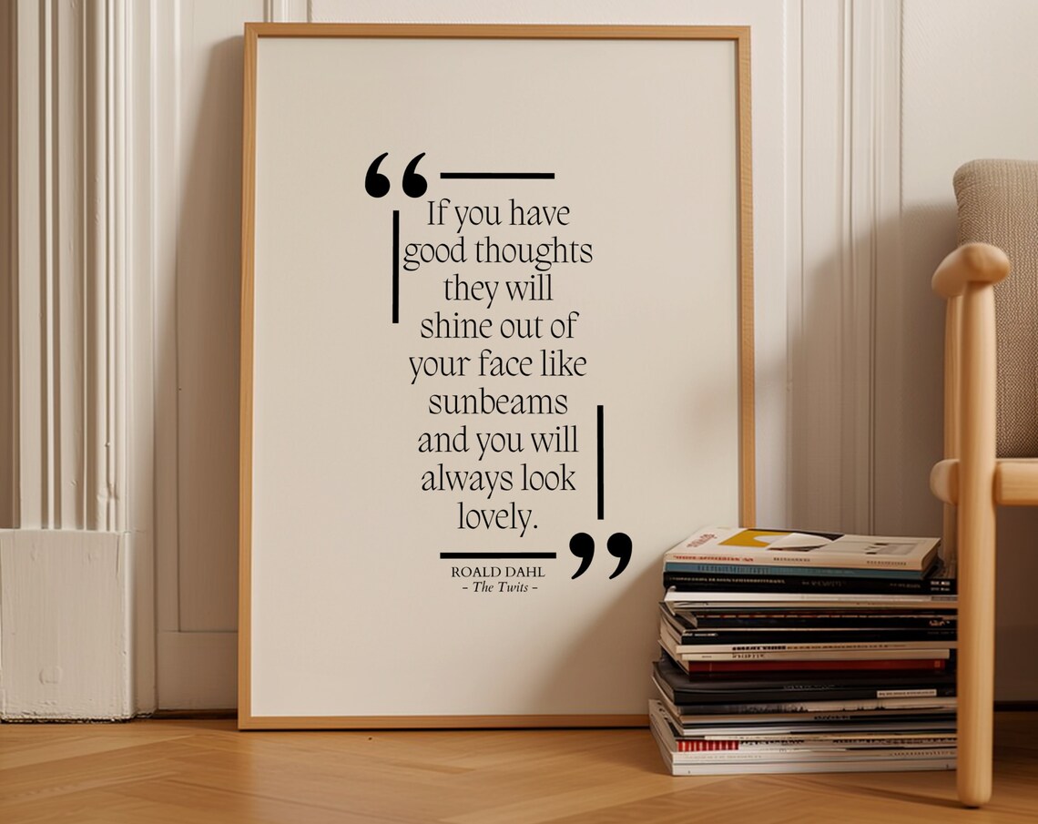Roald Dahl Good Thoughts Shine Like Sunbeams The Twits Quote Poster