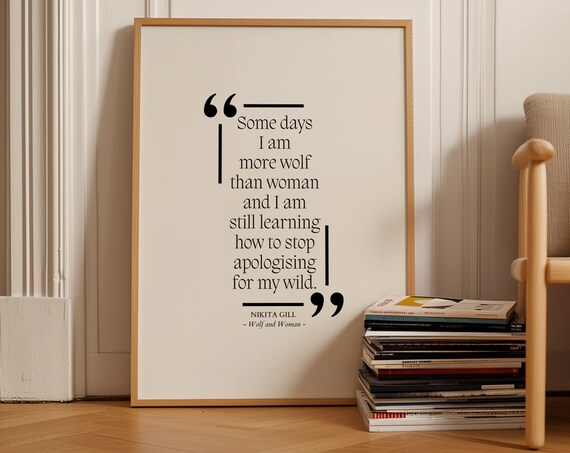 Nikita Gill Wolf And Woman More Wolf Than Woman Empowering Quote Poster