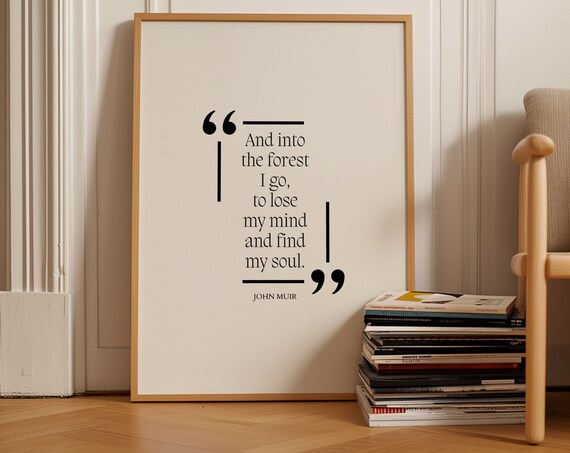John Muir Into The Forest Lose Mind Find Soul Hiker Quote Poster