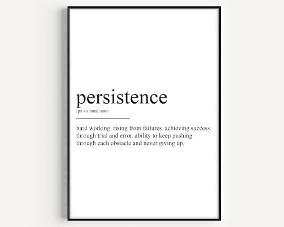Persistence Definition Print Never Give Up Motivational Wall Decor