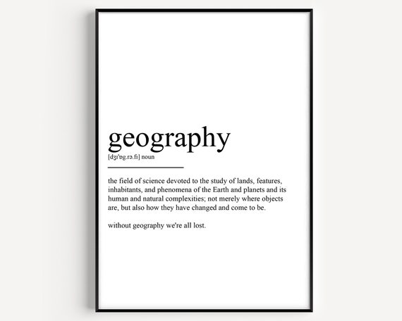 Geography Definition Art Print, Typography Quote