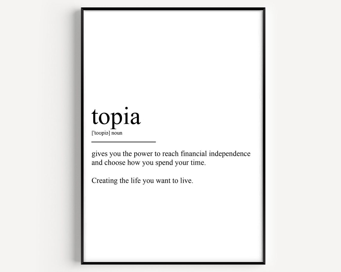 Minimalist Topia Financial Independence Definition Quote Poster